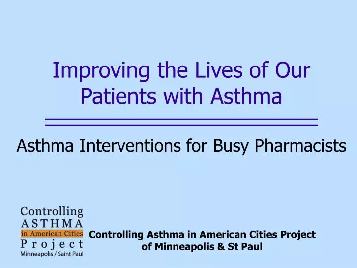 improving the lives of our patients with asthma asthma interventions for busy pharmacists