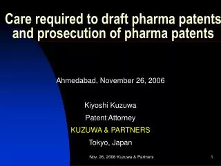 Care required to draft pharma patents and prosecution of pharma patents