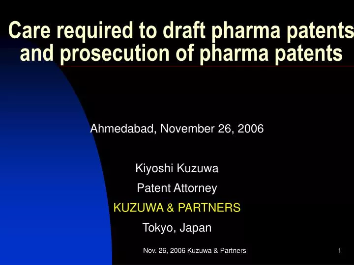 care required to draft pharma patents and prosecution of pharma patents