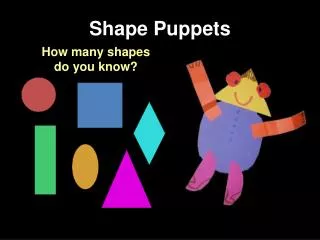 Shape Puppets