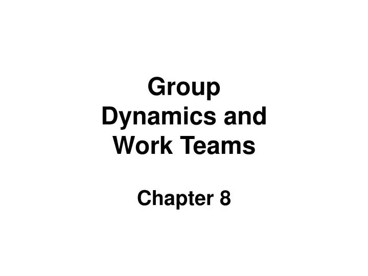 group dynamics and work teams