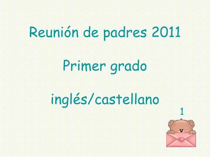 reuni n de padres 2011 primer grado ingl s castellano