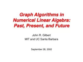 Graph Algorithms in Numerical Linear Algebra: Past, Present, and Future
