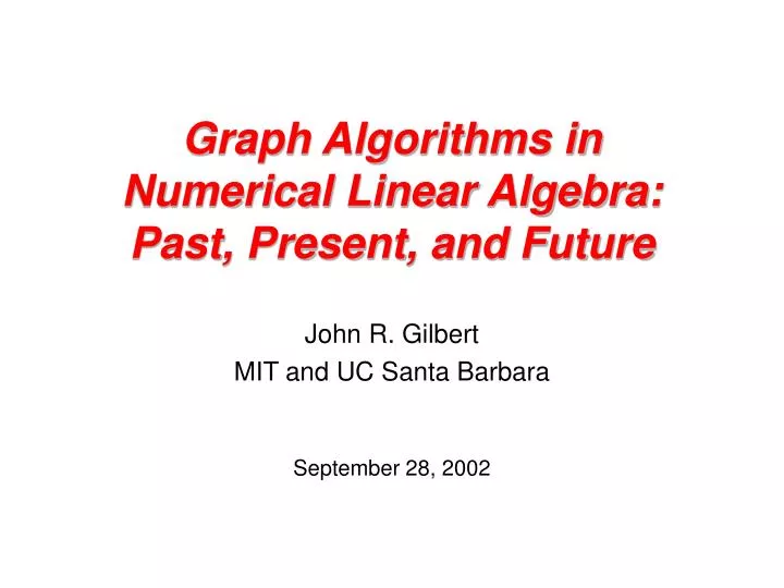 graph algorithms in numerical linear algebra past present and future