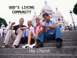 God’s living community