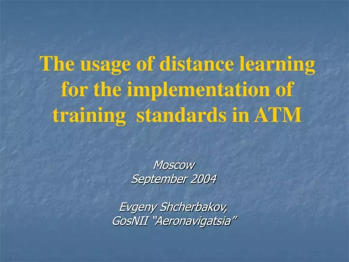 the usage of distance learning for the implementation of training standards in atm