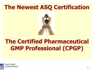 The Newest ASQ Certification The Certified Pharmaceutical GMP Professional (CPGP)