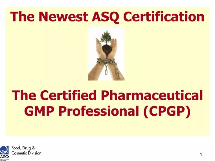 the newest asq certification the certified pharmaceutical gmp professional cpgp