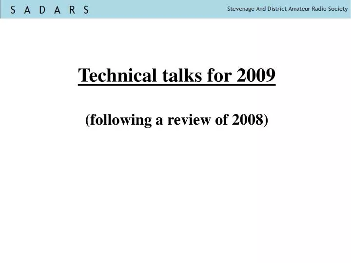 technical talks for 2009 following a review of 2008