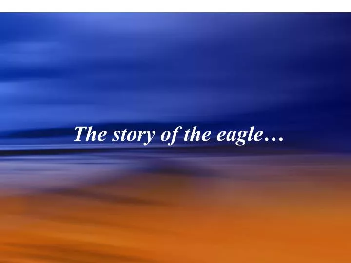 the story of the eagle