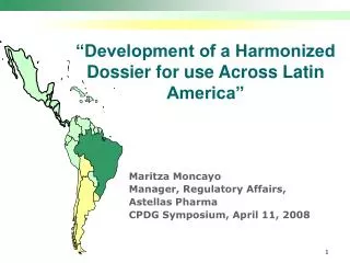 “Development of a Harmonized Dossier for use Across Latin America”