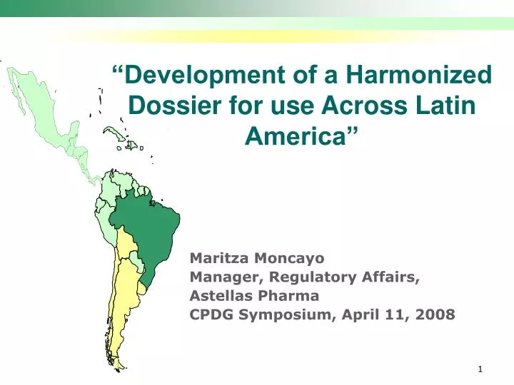 development of a harmonized dossier for use across latin america
