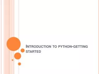 Introduction to python-getting started