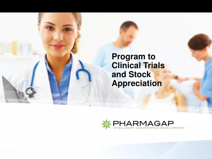 program to clinical trials and stock appreciation