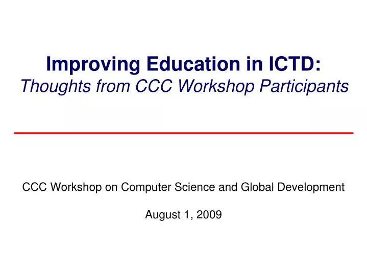 improving education in ictd thoughts from ccc workshop participants