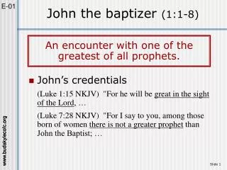 John the baptizer (1:1-8)