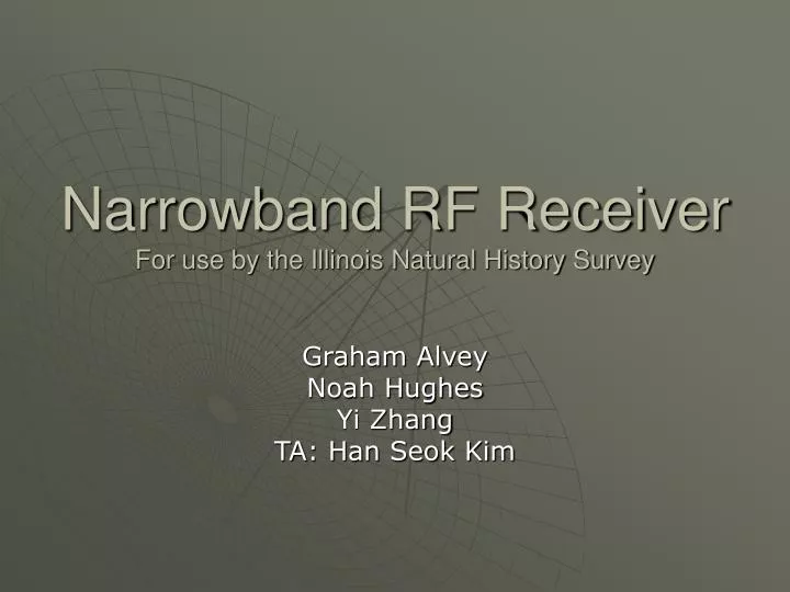narrowband rf receiver for use by the illinois natural history survey