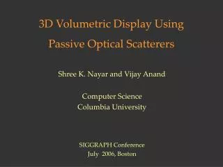 3D Volumetric Display Using Passive Optical Scatterers