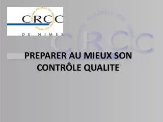 PREPARER AU MIEUX SON CONTRÔLE QUALITE