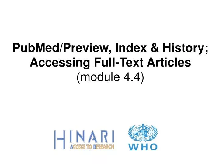 pubmed preview index history accessing full text articles module 4 4