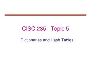 CISC 235: Topic 5