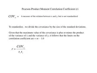 Pearson-Product Moment Correlation Coefficient (r)