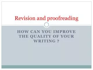 Revision and proofreading
