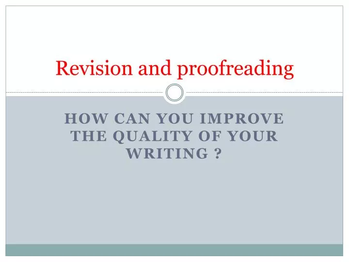 revision and proofreading