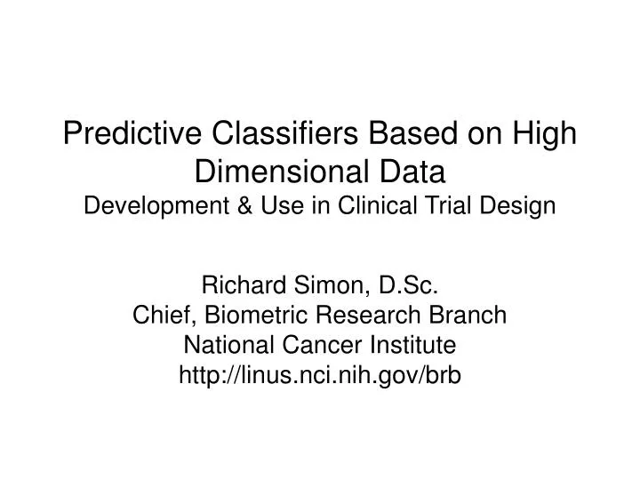 predictive classifiers based on high dimensional data development use in clinical trial design