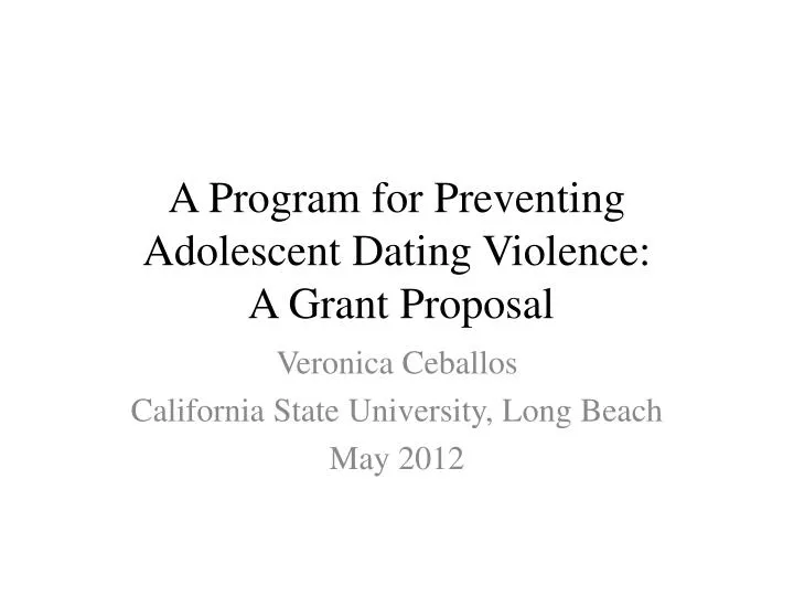 a program for preventing adolescent dating violence a grant proposal
