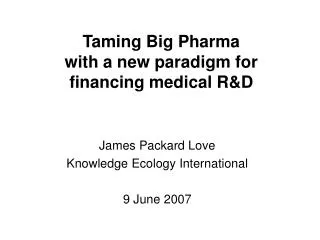 Taming Big Pharma with a new paradigm for financing medical R&amp;D