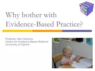 Why bother with Evidence-Based Practice?