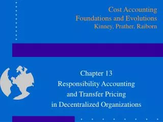 Chapter 13 Responsibility Accounting and Transfer Pricing in Decentralized Organizations