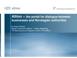 Altinn – the portal for dialogue between businesses and Norwegian authorities
