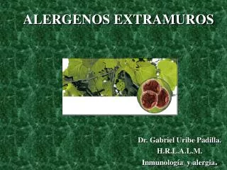 Dr. Gabriel Uribe Padilla. H.R.L.A.L.M. Inmunología y alergia .