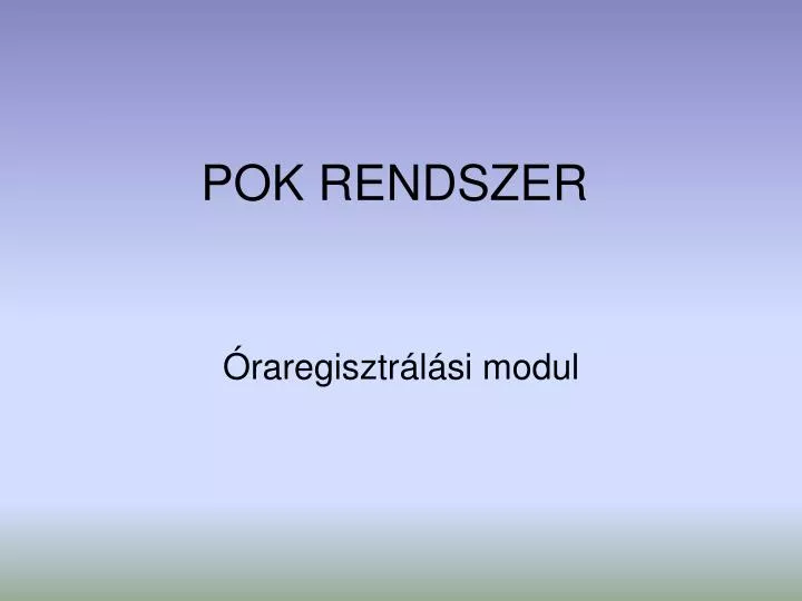 pok rendszer