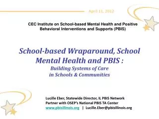 Lucille Eber, Statewide Director, IL PBIS Network Partner with OSEP’s National PBIS TA Center www.pbisillinois.org |
