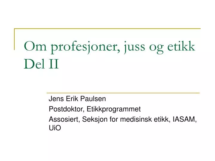 om profesjoner juss og etikk del ii