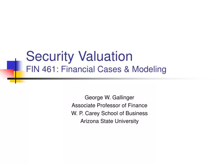 security valuation fin 461 financial cases modeling