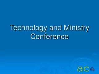 Technology and Ministry Conference