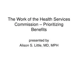 The Work of the Health Services Commission – Prioritizing Benefits