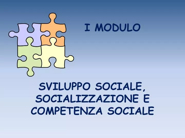 i modulo sviluppo sociale socializzazione e competenza sociale