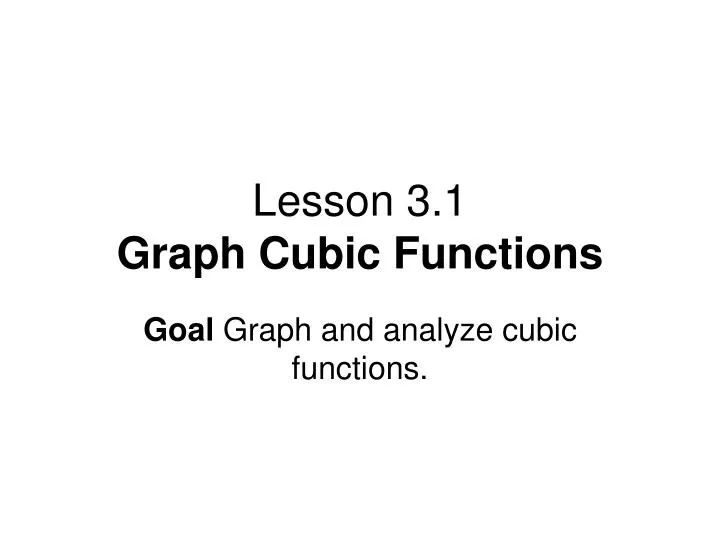 lesson 3 1 graph cubic functions