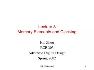 Lecture 8 Memory Elements and Clocking