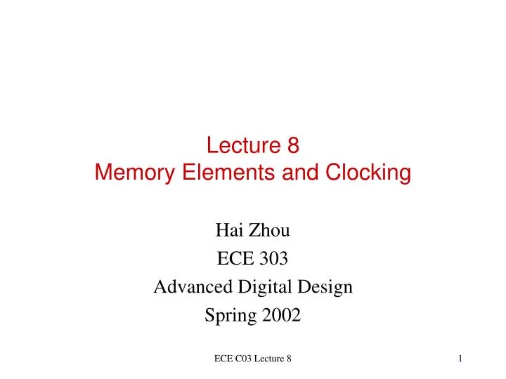 lecture 8 memory elements and clocking