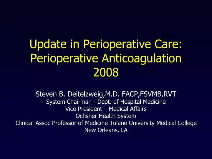 update in perioperative care perioperative anticoagulation 2008