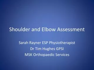 Shoulder and Elbow Assessment