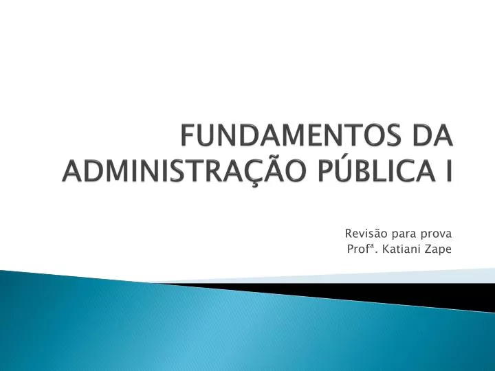 PPT - FUNDAMENTOS DA ADMINISTRAÇÃO PÚBLICA I PowerPoint Presentation ...