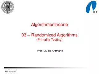Algorithmentheorie 03 – Randomized Algorithms (Primality Testing)