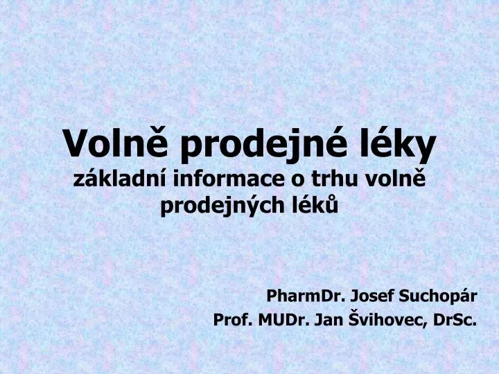 voln prodejn l ky z kladn informace o trhu voln prodejn ch l k